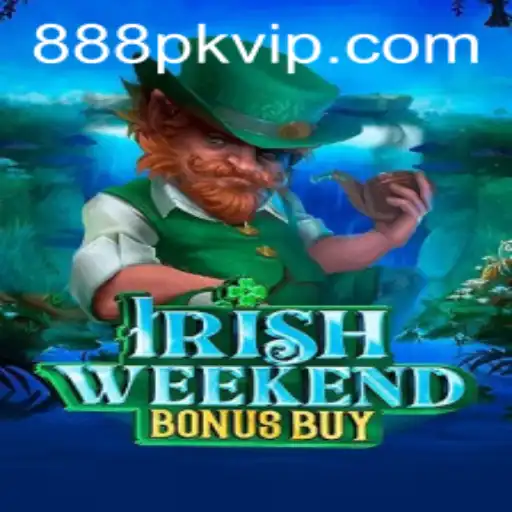 Embark on the Thrill of IrishWeekendBonusBuy: A Unique Gaming Experience with 88pk vip